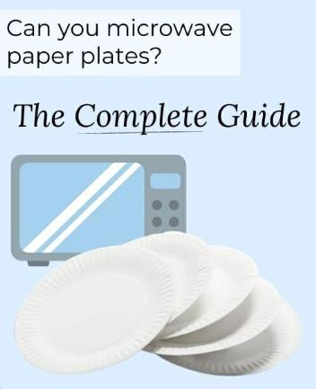 Can you Microwave Paper Plates